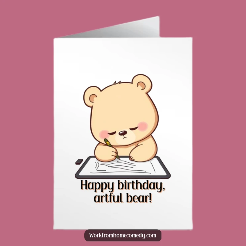 Funny Free Printable Birthday Card: Focused Bear Sketching Digital Art