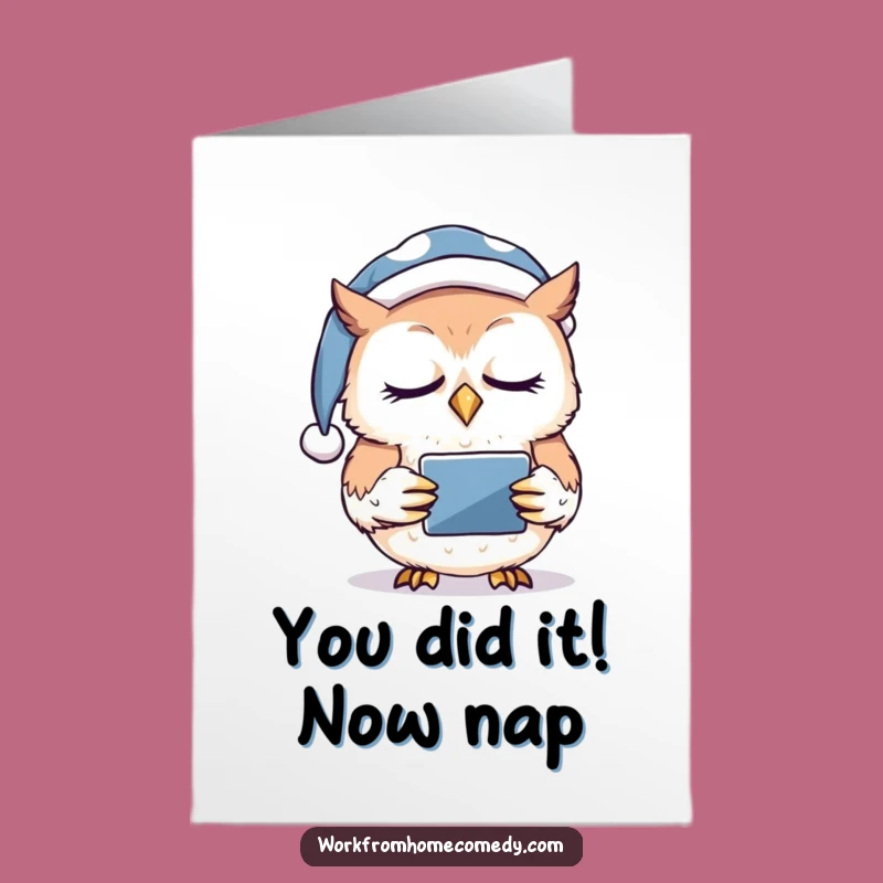 Free Printable Congrats Card: Sleepy Owl Tablet - Funny Achievement Download!